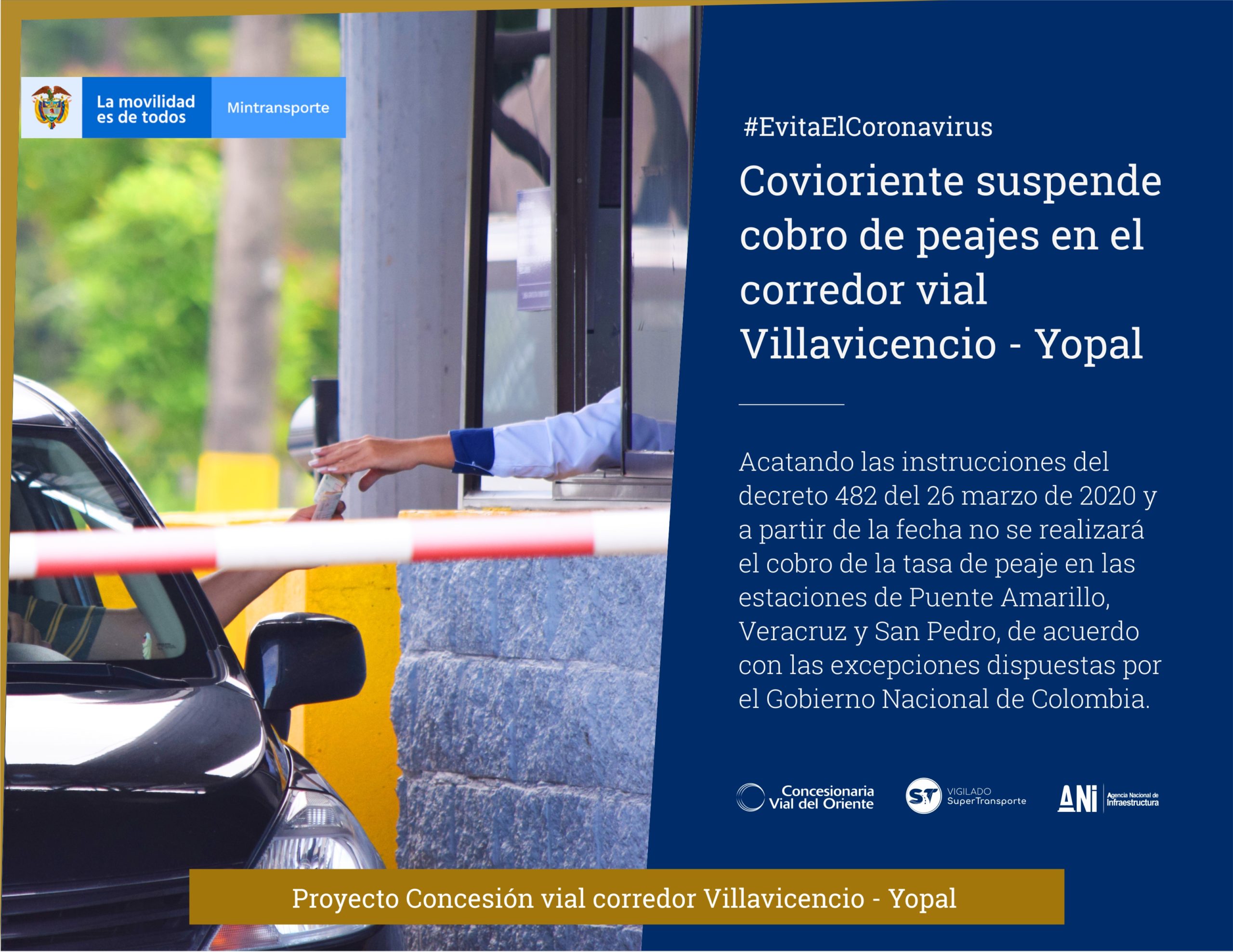 Villavicencio- Yopal, 26 de marzo de 2020. La Concesionaria Vial del Oriente informa a los usuarios que, en atención a las disposiciones del Gobierno Nacional, a partir de la fecha se suspende el cobro de la tarifa de peaje en las tres estaciones de recaudo del corredor Villavicencio – Yopal: Puente Amarillo, Veracruz y San [&hellip;]